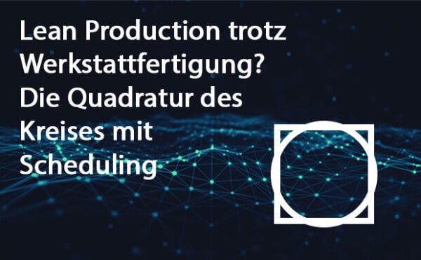 Lean Production trotz Werkstattfertigung