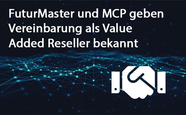 beitragsbild-futurmaster-mcp-value-added-reseller-partnerschaft